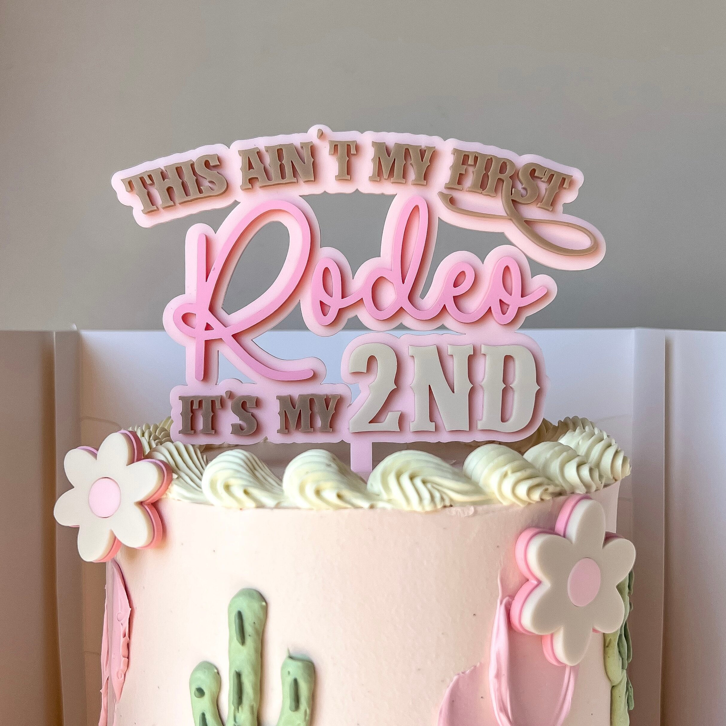 This Ain't My First Rodeo - Cake Topper